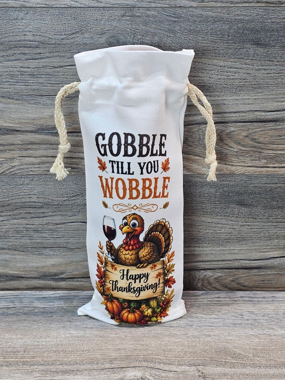 Gobble Till You Wobble Thanksgiving Turkey Wine Bottle Bag Fall Gift Decor